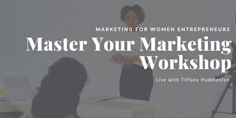 Master Your Marketing Workshop primary image