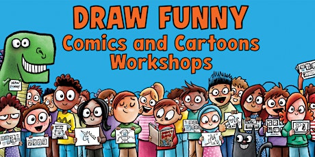 Draw Funny, Comics and Cartooning Workshops for Students 7+