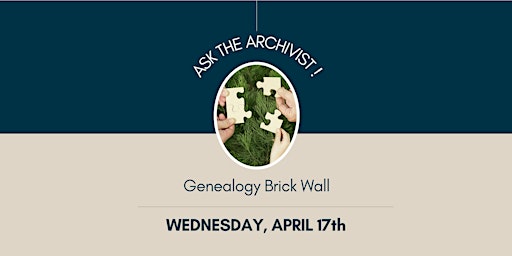 Imagem principal do evento Ask the Archivist: Genealogy Brick Wall