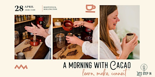 A Morning with Cacao - Learn, Make, Connect Workshop  primärbild