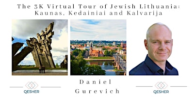 Imagen principal de The 3K Virtual Tour of Jewish Lithuania: Kaunas, Kedainiai and Kalvarija