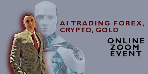 Imagen principal de AI TRADING FOREX, CRYPTO, GOLD - ONLINE ZOOM EVENT