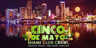 Primaire afbeelding van Cinco De Mayo Miami Club Crawl