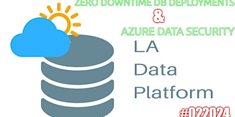 Zero Downtime DB Deployments by Steve Jones | Azure Data Sec. by Tim Radney  primärbild