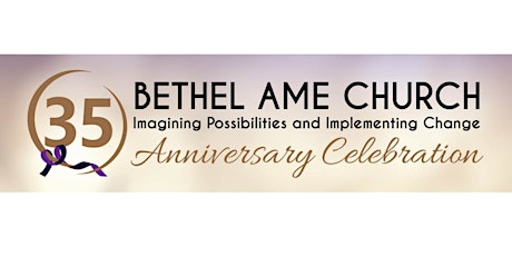 Bethel's 35th Anniversary Celebration