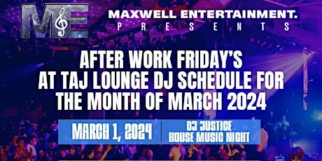 TAJ Lounge- AFTER-WORK FRIDAYS W/ MAXWELL ENTERTAINMENT