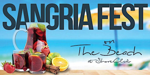 Image principale de Sangria Fest on the Beach - Sangria Tasting at North Ave. Beach