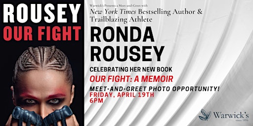 Imagem principal do evento Ronda Rousey - Meet & Greet Photo Op for OUR FIGHT