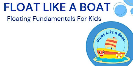 Float Like A Boat- Floating Fundamentals