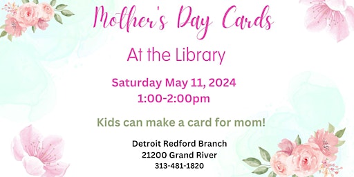Immagine principale di Mother's Day Cards at the Library 