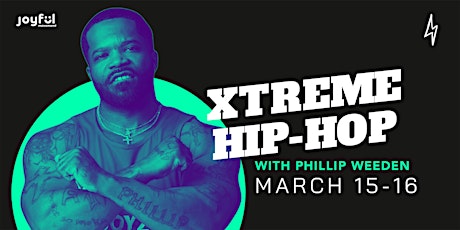 Xtreme Hip-Hop with Phillip Weeden primary image