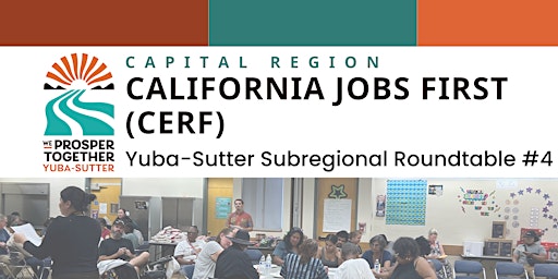 Imagem principal do evento California Jobs First (CERF): Yuba-Sutter Subregional Roundtable #4