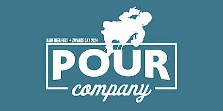 Pour Company Rare Beer Fest + Zwanze Day 2024