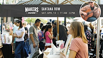 Hauptbild für FREE! Artisan Faire | Makers Market - Santana Row: NO TIX REQUIRED!