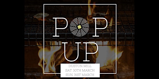 Restaurant Ember POP UP @ Duston Mill Saturday 30 March  & Sunday 31 March primary image