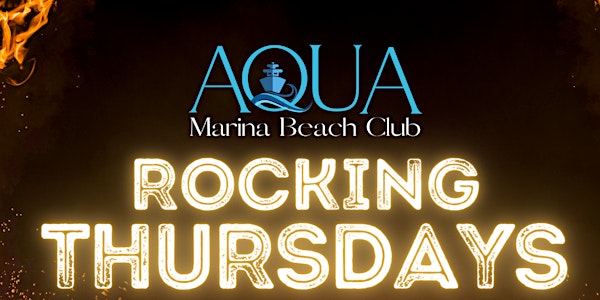 ROCKING THURSDAYS at AQUA MARINA BEACH CLUB