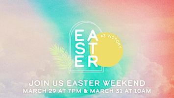 Primaire afbeelding van Easter Weekend at Victory Church