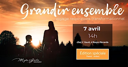 Grandir ensemble - voyage respiratoire / Édition spéciale Parent-enfant