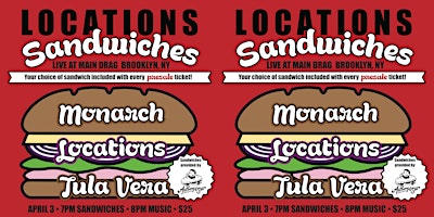 Primaire afbeelding van Locations Sandwiches feat Monarch + Tula Vera: Live at Main Drag