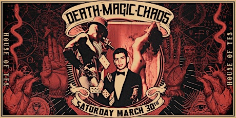 DEATH · MAGIC · CHAOS: The Theater Show