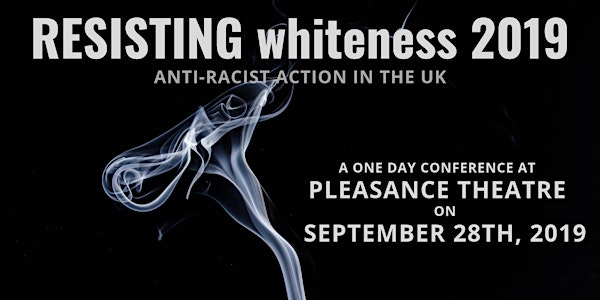 Resisting whiteness 2019: Anti-racist Action in the UK