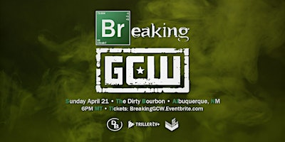 Imagem principal do evento GCW Presents "Breaking GCW"