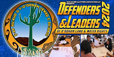 2024 Leaders & Defenders of O'odham Land & Water Rights - Youth Conference