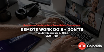 Imagem principal do evento Business of Architecture Roundtable: Remote Work Do's and Don'ts