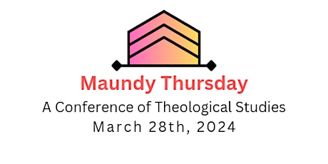 Maundy Thursday Conference