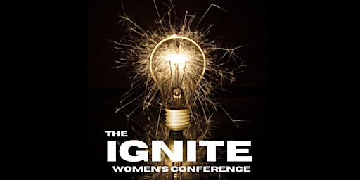 Imagem principal do evento The Ignite Women’s  Conference