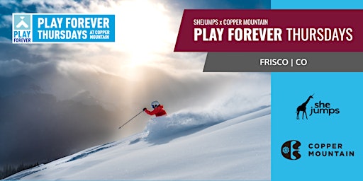 Imagem principal do evento She Jumps x Copper Mountain | Play Forever Thursday | Frisco | CO