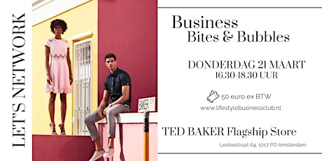 Primaire afbeelding van Business Bites & Bubbles Ted Baker Amsterdam