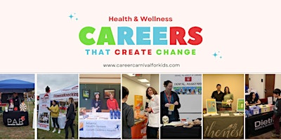 Health & Wellness Careers That Create Change-Career Carnival for Kids primary image