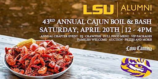 Primaire afbeelding van LSU Alumni 43rd Annual Cajun Boil & Bash at Lava Cantina!!