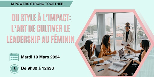 Image principale de Atelier  : Du style à l'impact , l'art de cultiver le leadership au féminin