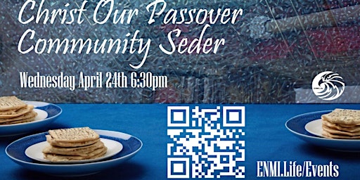 Primaire afbeelding van Christ Our Passover Seder 2024- Tickets $40/ea.