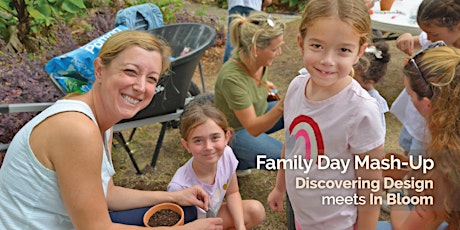 Family Day Mash-Up: Discovering Design Meets In Bloom