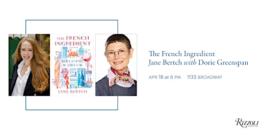Image principale de TICKETED: The French Ingredient by Jane Bertch with Dorie Greenspan