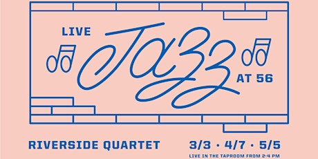 Riverside Jazz Quartet @ 56 Brewing