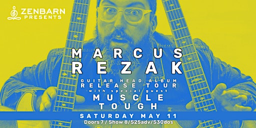Imagem principal do evento Marcus Rezak's Guitar Head Album Release w/s/g Muscle Tough