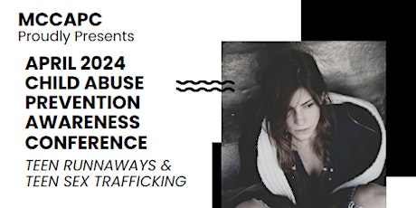 2024 Child Abuse Prevention Awareness Teen Runaways & Teen Sex Trafficking
