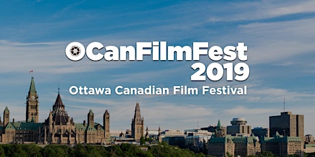 Ottawa Canadian Film Festival 2019 #OCanFilmFest2019