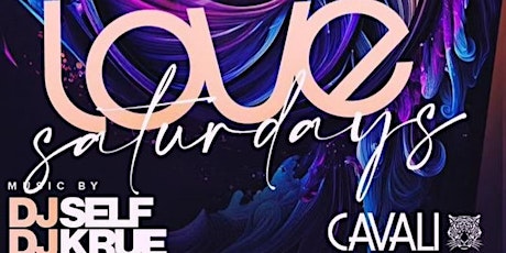 LOVE SATURDAYS !! at Cavali NYC