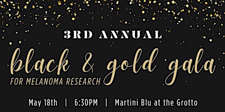 3rd Annual Black and Gold Gala for Melanoma Research