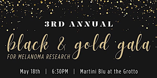 3rd Annual Black and Gold Gala for Melanoma Research