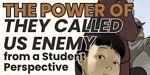 The Power of THEY CALLED US ENEMY from a Student Perspective primary image