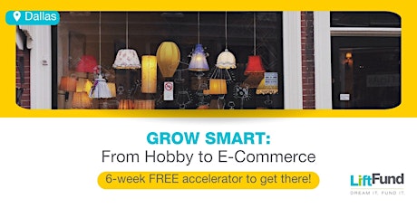 Imagen principal de Grow Smart: From Hobby to E-Commerce (Dallas-Fort Worth)