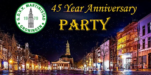 Hauptbild für 45 Year Anniversary: GDVV Martinistad Forever Party