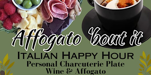 Imagem principal do evento Affogato ‘Bout It! - Italian Happy Hour at Cup O’ Joe