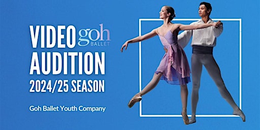 Imagem principal do evento Video Audition: Goh Ballet's Training Programs & Goh Ballet Youth Company